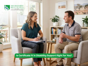 Disability support worker speaking with an adult participant in a home-style setting for CHC43121 Certificate IV in Disability Support in Melbourne.