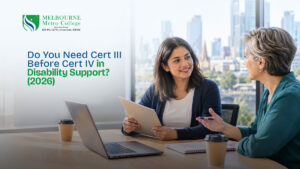 Cert III before Cert IV disability support pathway explained by trainer to student in Melbourne classroom